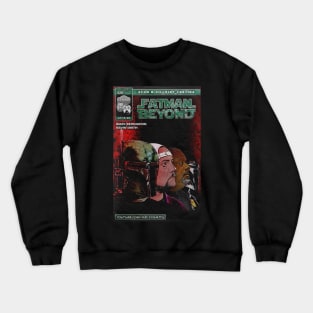 Fettmen Beyond Crewneck Sweatshirt